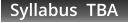 Syllabus  TBA