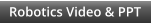 Robotics Video & PPT