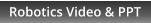 Robotics Video & PPT