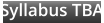 Syllabus TBA