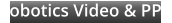 Robotics Video & PPT