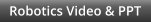 Robotics Video & PPT